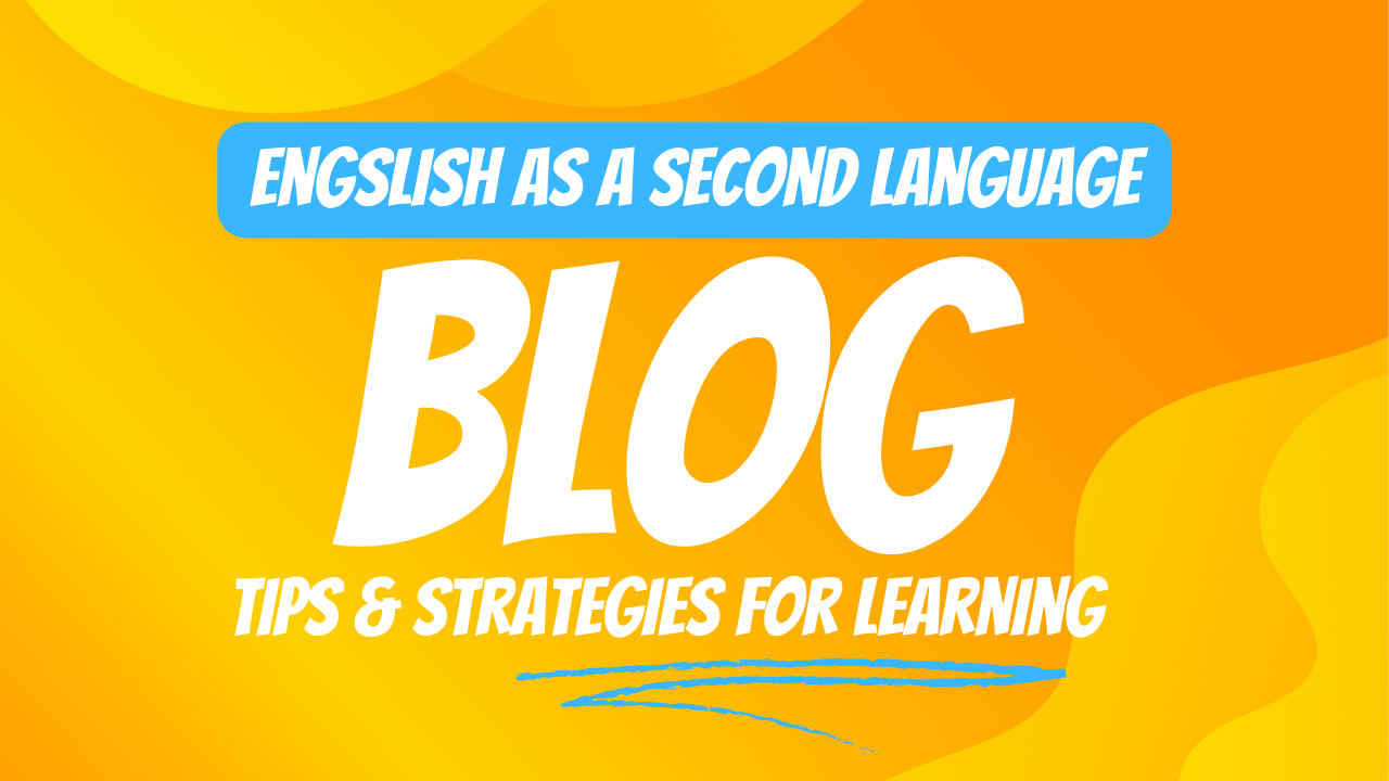 English as a Second Language: Best Tips and Strategies for Learning English language in 2023
